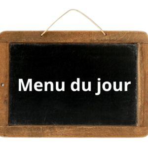 Menu du jour (entrée, plat, dessert)